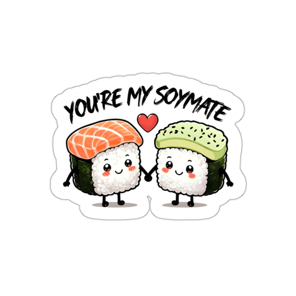You're My Soymate Sticker