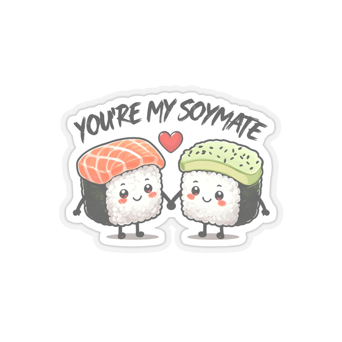 You're My Soymate Sticker