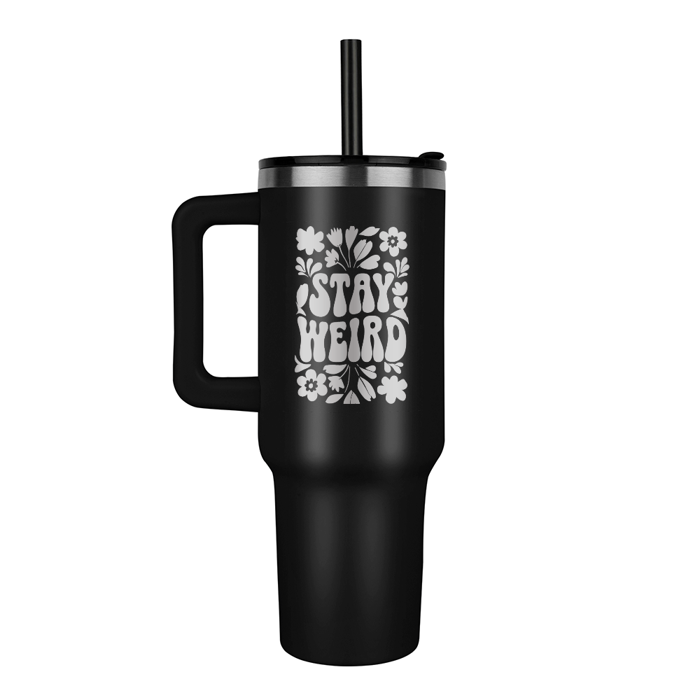 Stay Weird Engraved Flower 40oz Tumbler