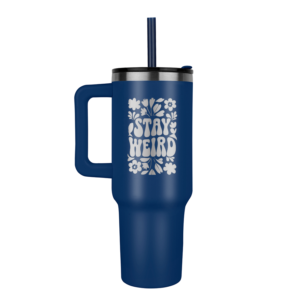 Stay Weird Engraved Flower 40oz Tumbler