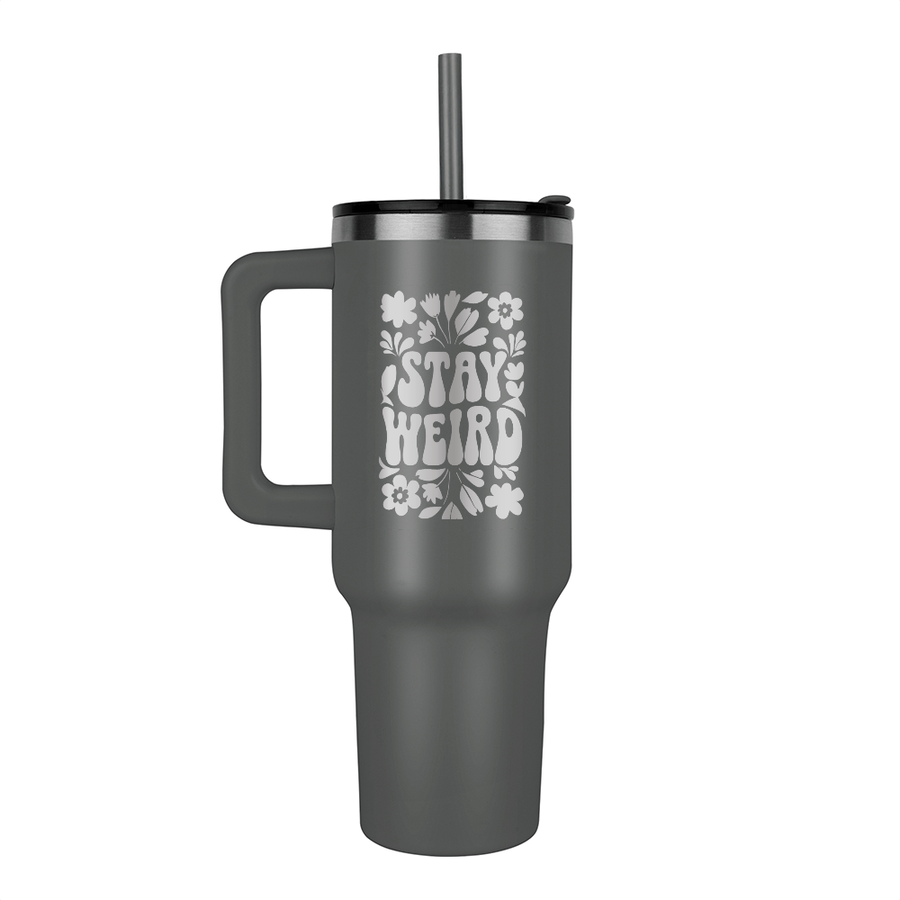 Stay Weird Engraved Flower 40oz Tumbler