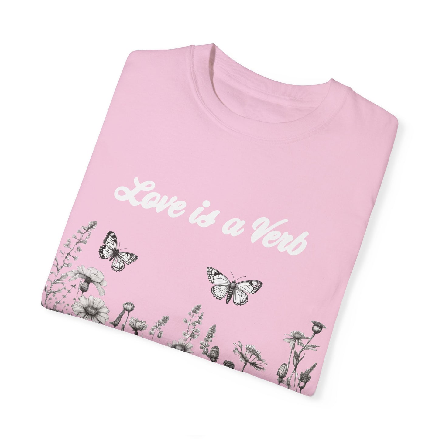 Love is a Verb  Tshirt